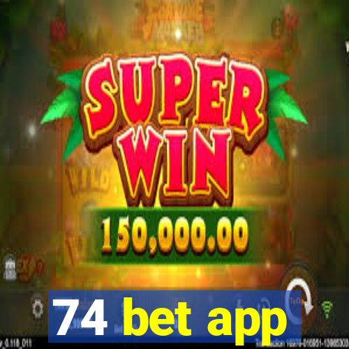 74 bet app